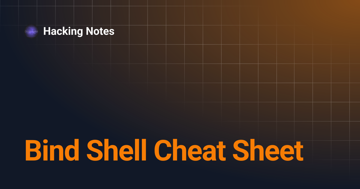 Bind Shell Cheat Sheet | Hacking Notes