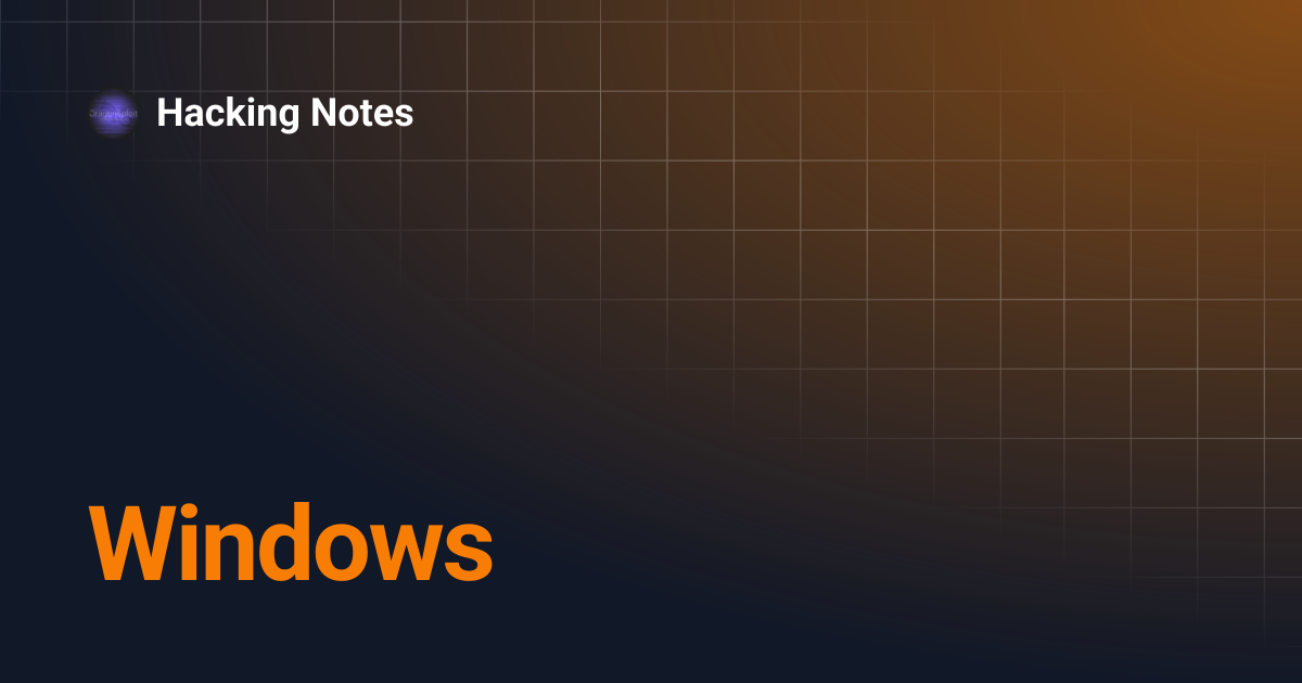 Windows | Hacking Notes